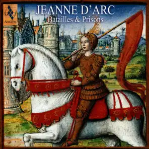 Jeanne d'Arc: Battles & Prisons