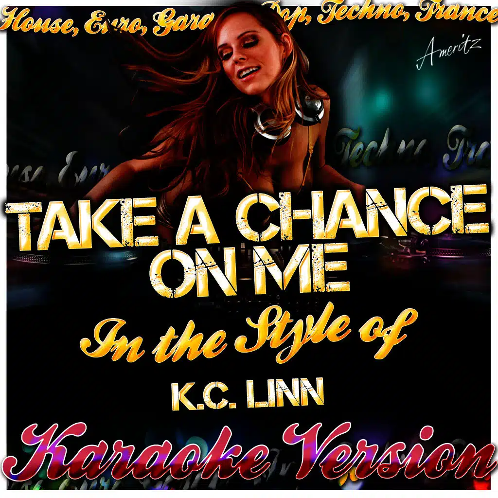 Take a Chance On Me (In the Style of K.C. Linn) [Karaoke Version]