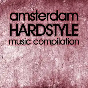 Amsterdam Hardstyle Music Compilation
