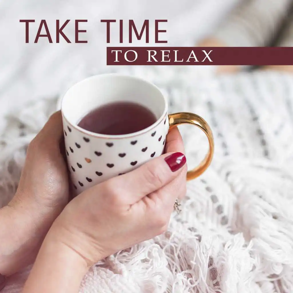 Take Time to Relax