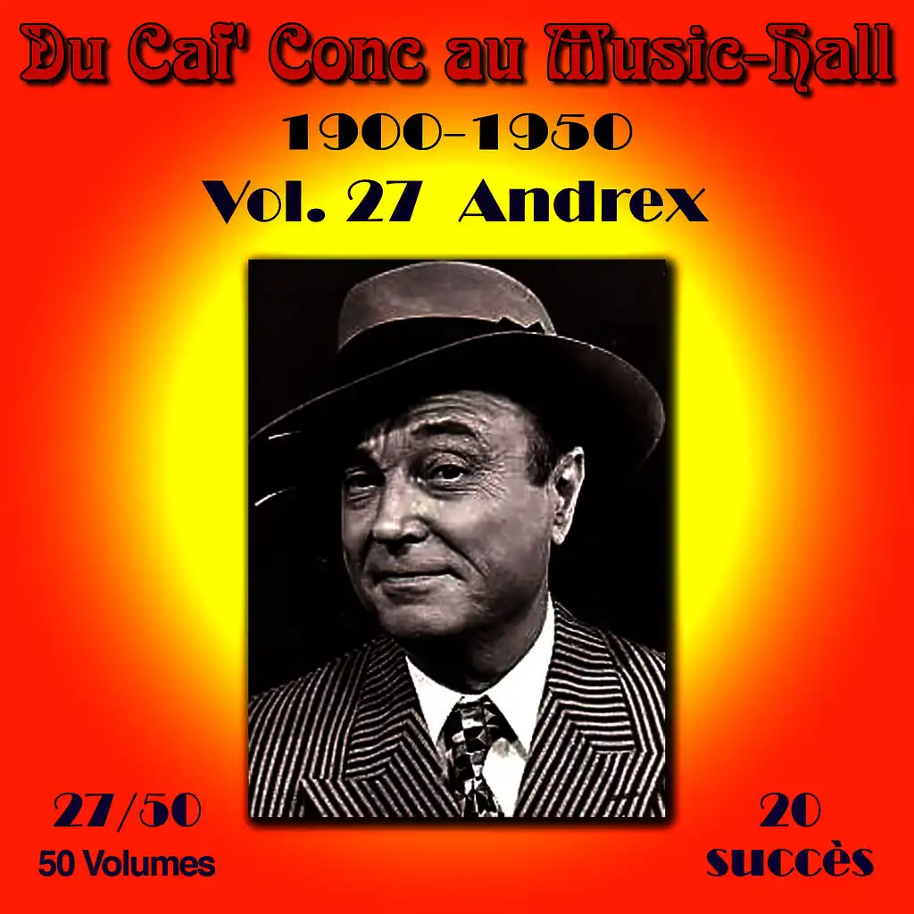 Du Caf' Conc au Music-Hall 1900-1950) en 50 volumes - Vol. 27/50