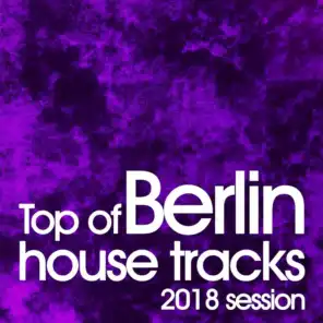 Top of Berlin House Tracks 2018 Session