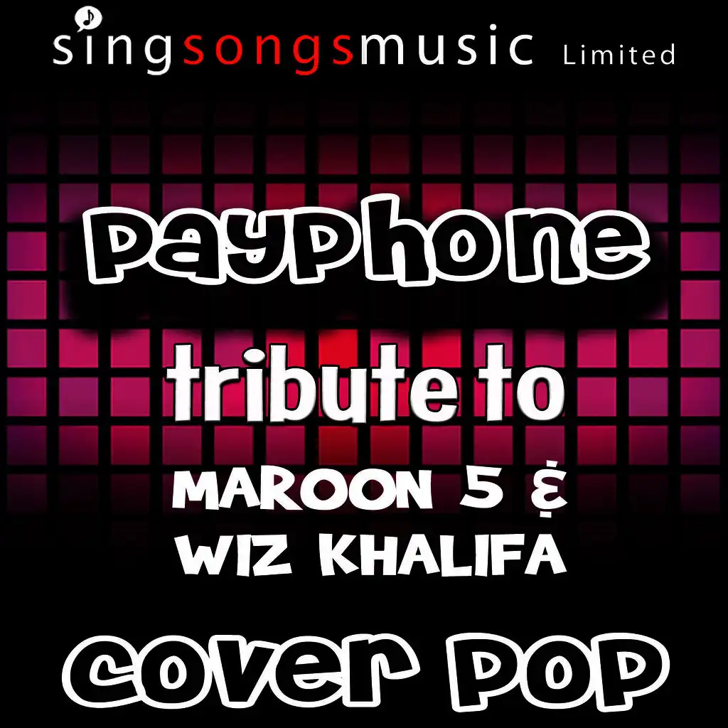 Payphone (Tribute to Maroon 5 & Wiz Khalifa)