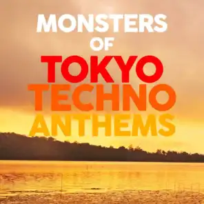 Monsters of Tokyo Techno Anthems