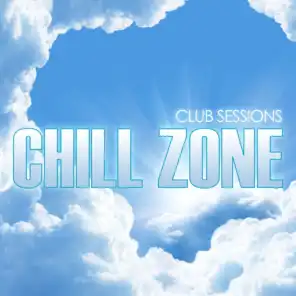 Club Sessions Chill Zone