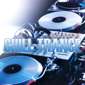 Club Sessions Chill Trance