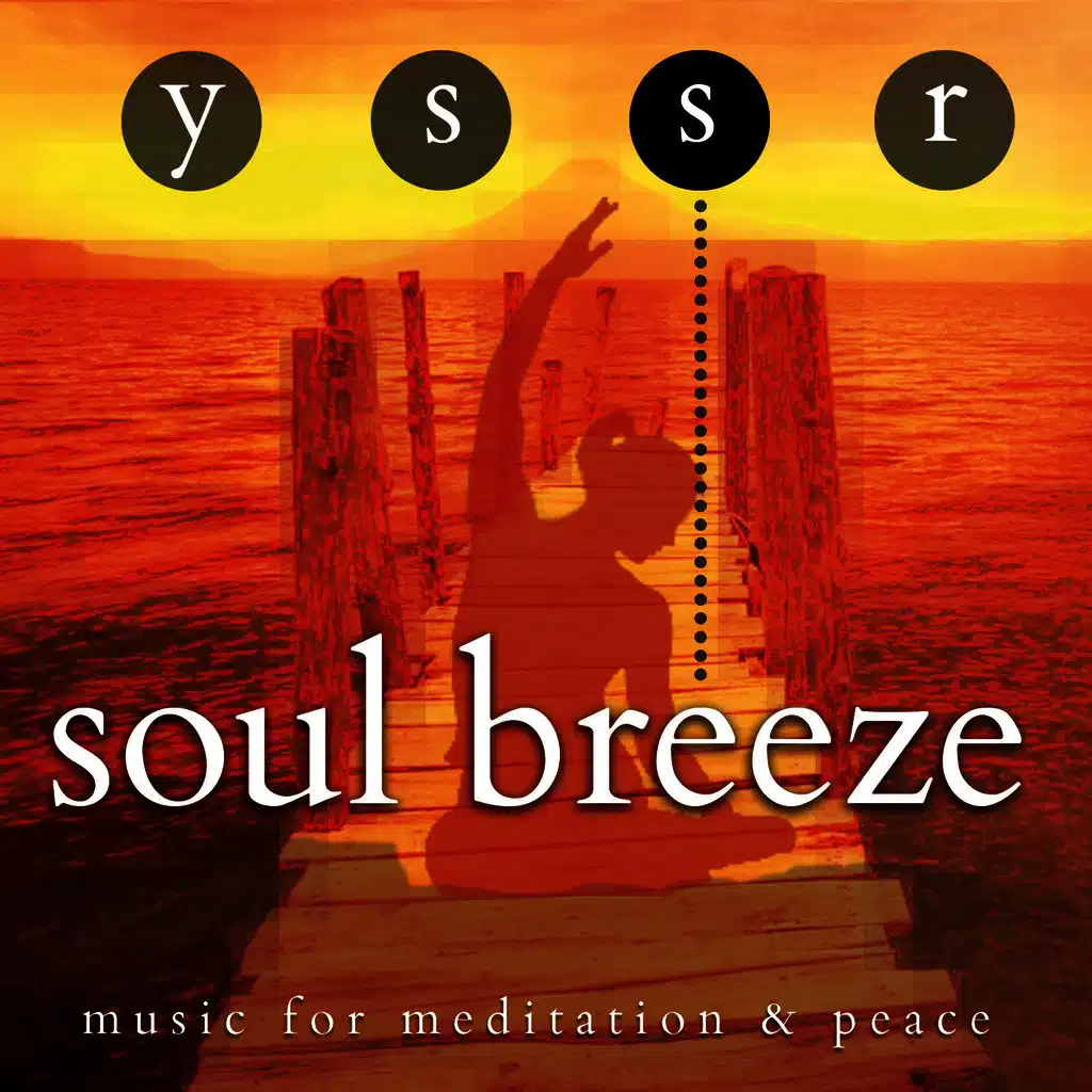Soul Breeze - Music for Meditation & Peace