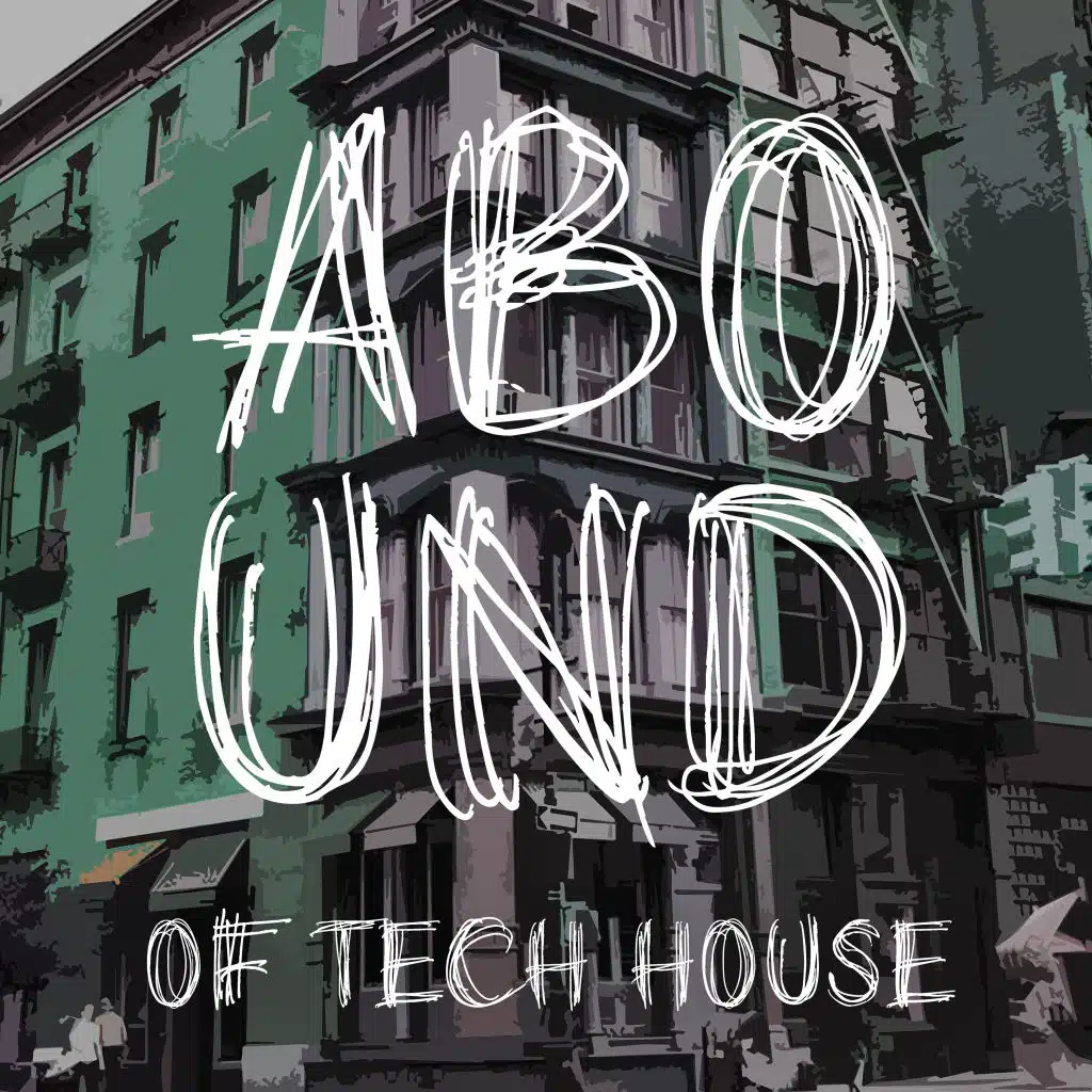 Abound of Tech House, Pt. 11