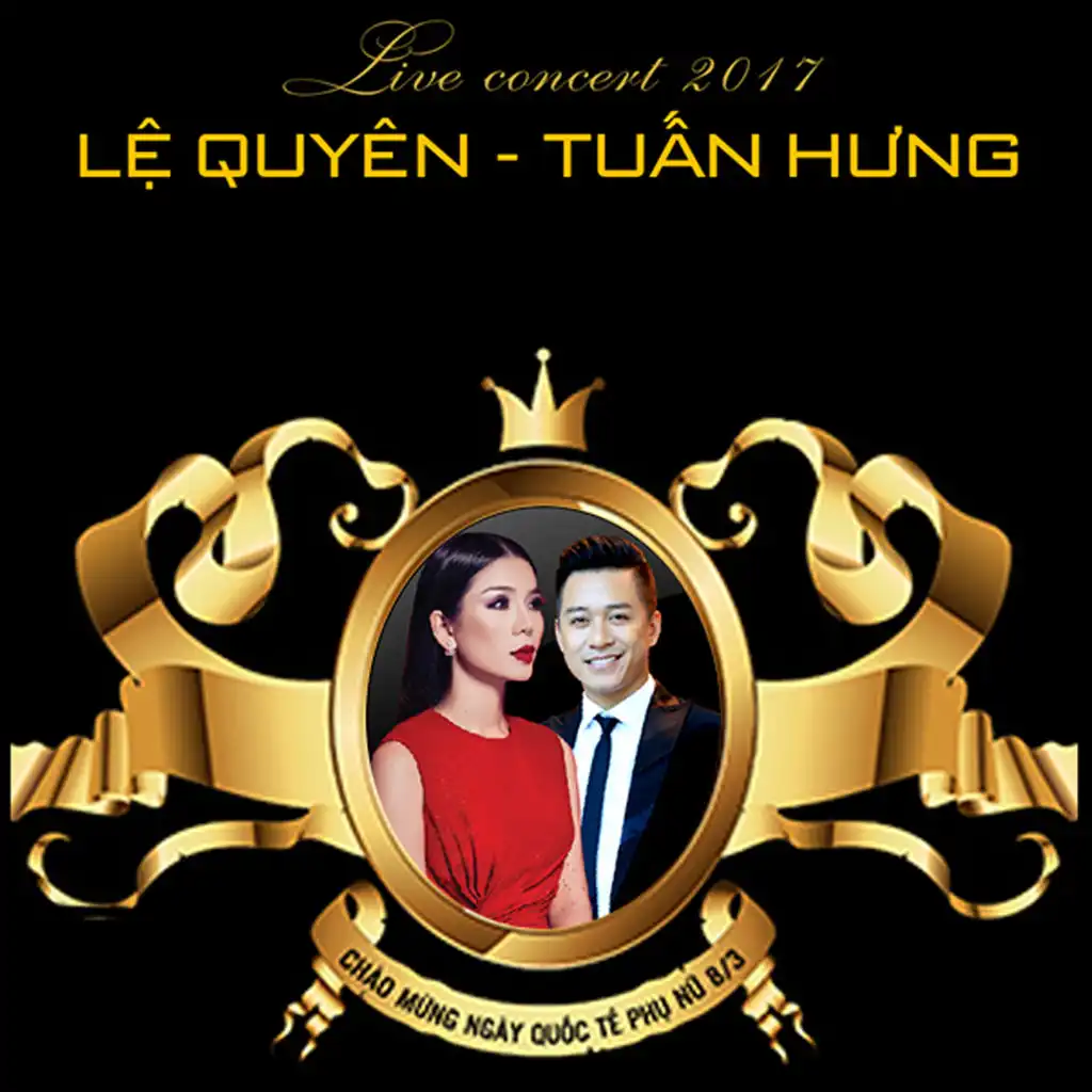 Live concert Lệ Quyên & Tuấn Hưng