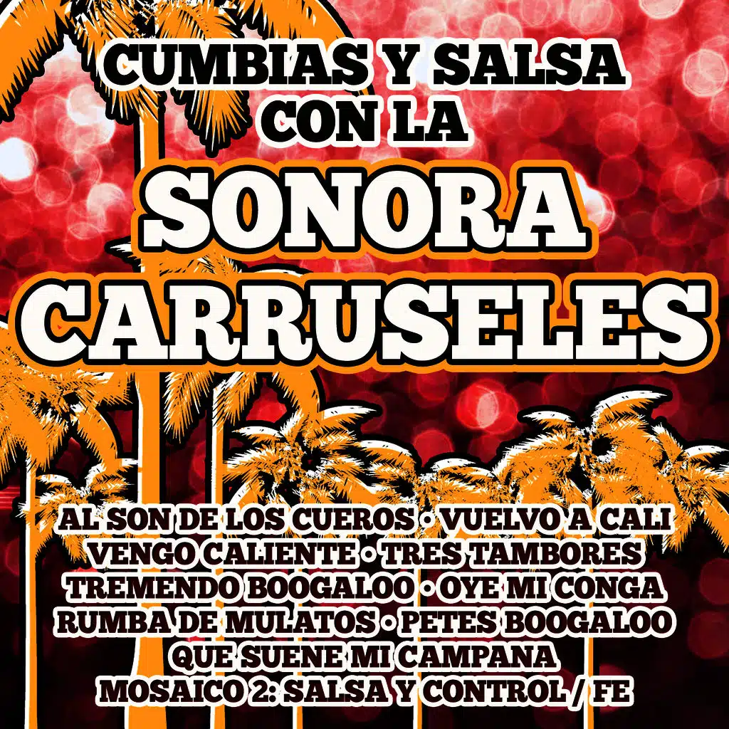 Cumbias y Salsa Con la Sonora Carruseles