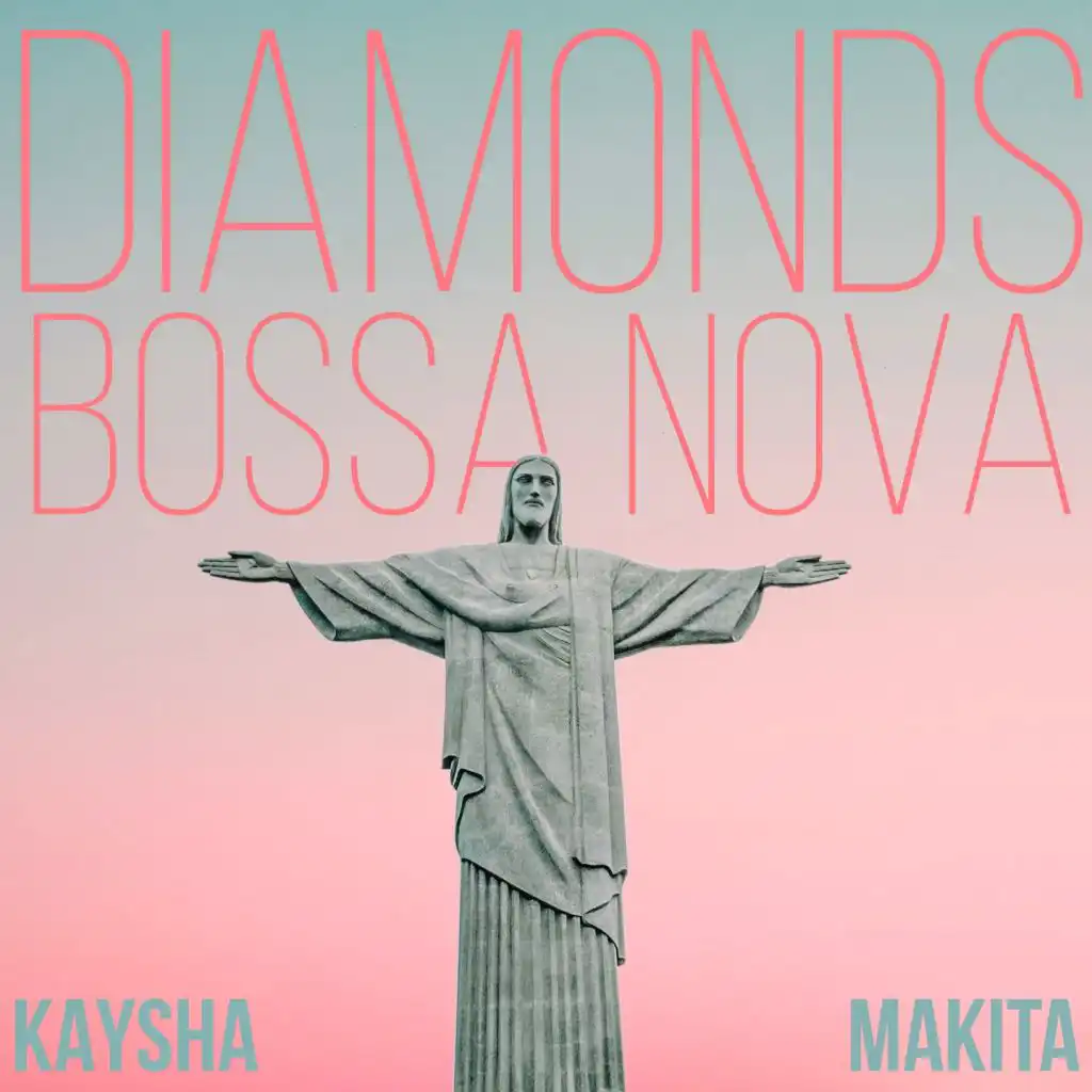 Diamonds (Bossa Nova) [feat. Makita]