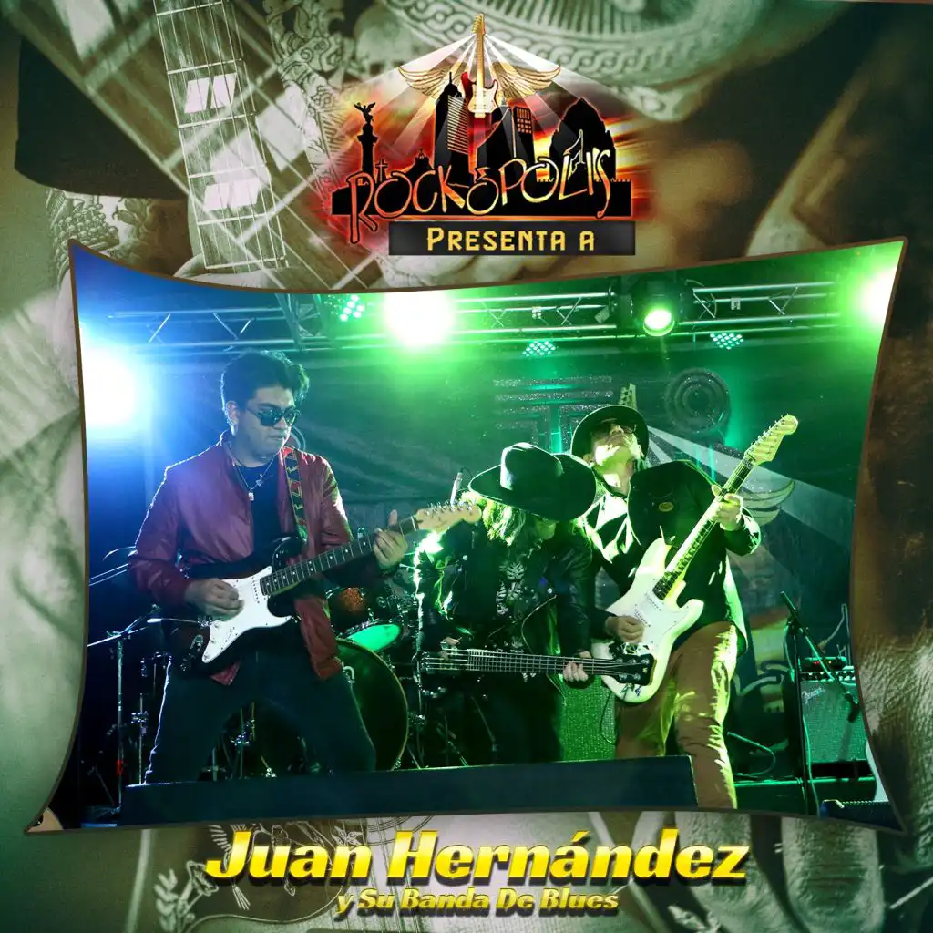 Rockopolis Presenta a Juan Hernández y Su Banda de Blues (En Vivo)