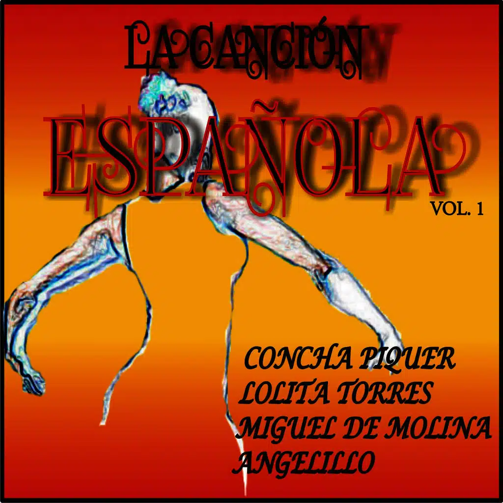 La Canción Española Vol.1 - Piquer, Torres, De Molina, Angelillo