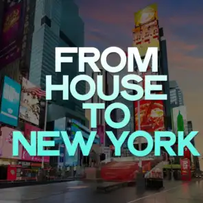 From House to New York