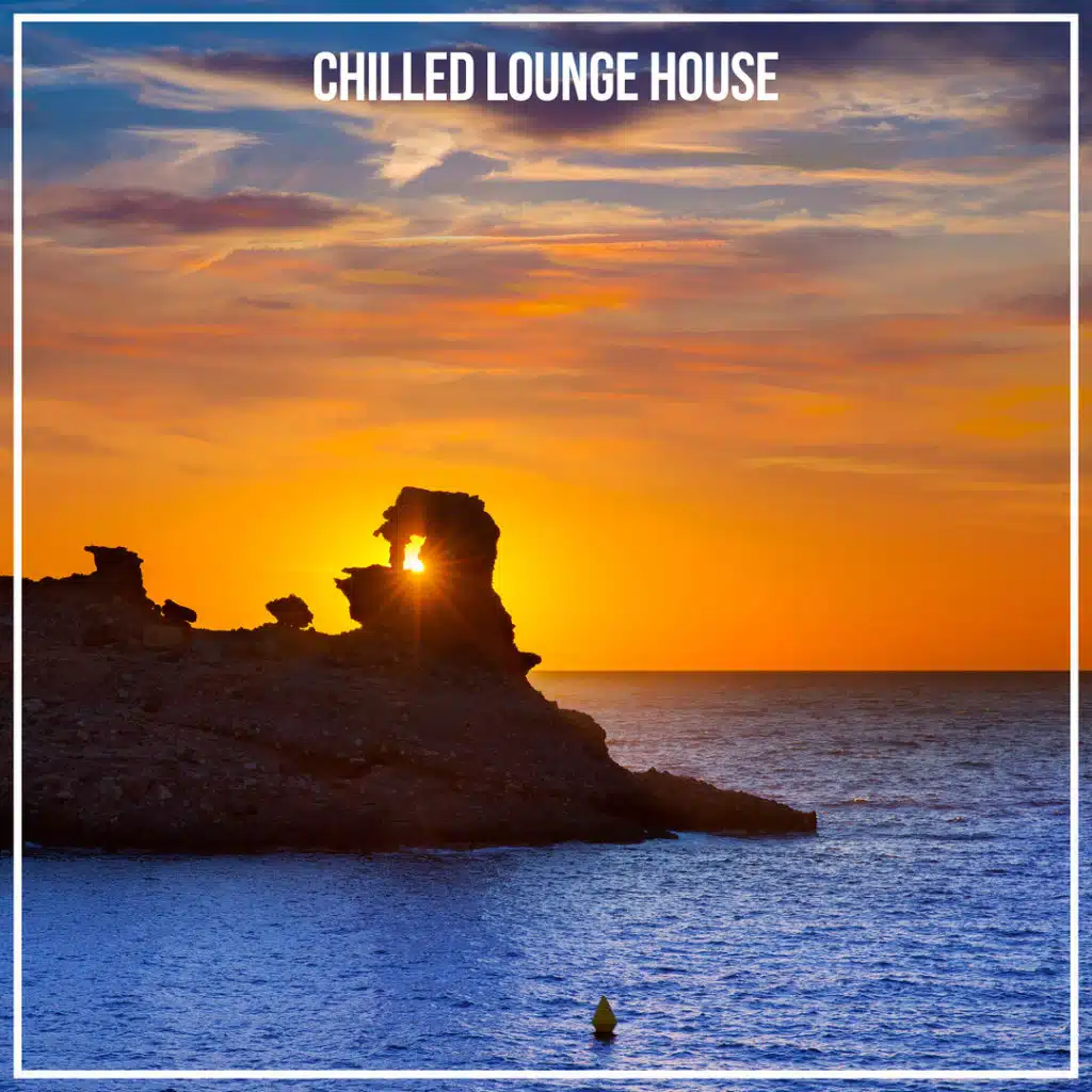 Chilled Lounge House