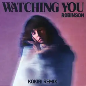 Watching You (Kokiri Remix)