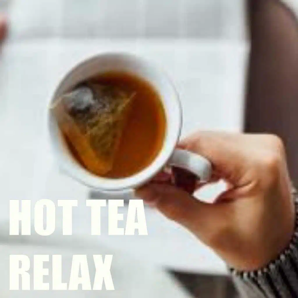 Hot Tea Relax