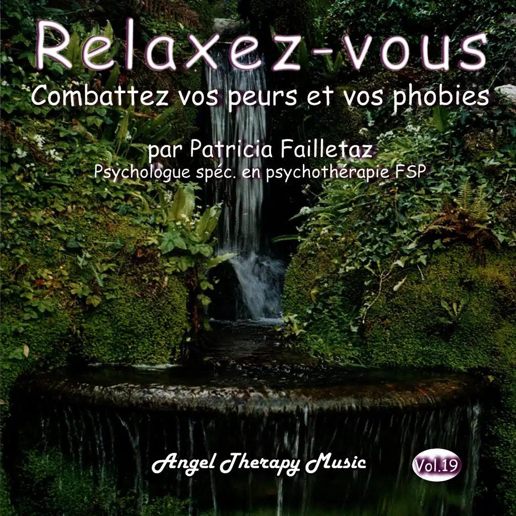Relaxation Vol. 19: Combattez vos peurs et vos phobies