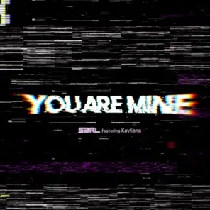 You Are Mine (feat. Kayliana)