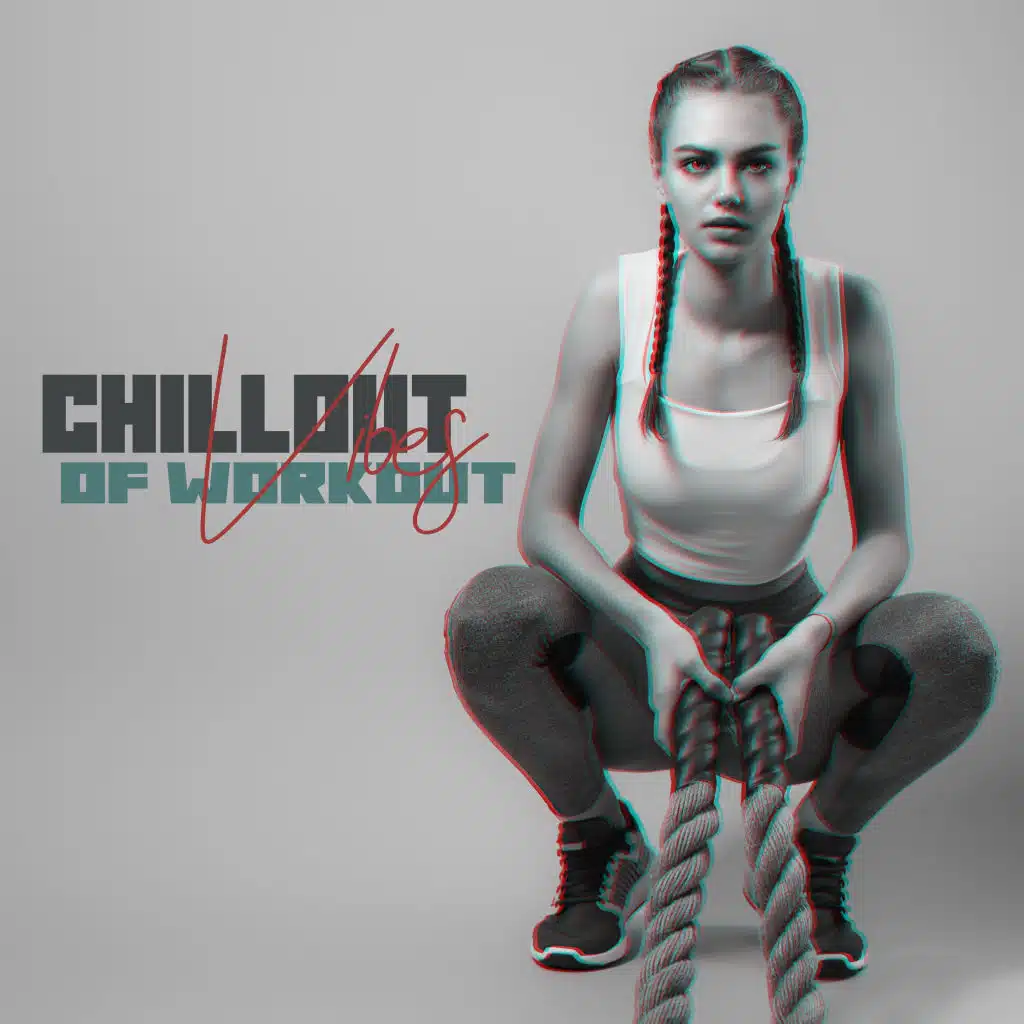 Chillout Vibes of Workout: 2020 Motivation Chillout Beats, Background Music for Gym, Workout, Fitness, Jogging, Running
