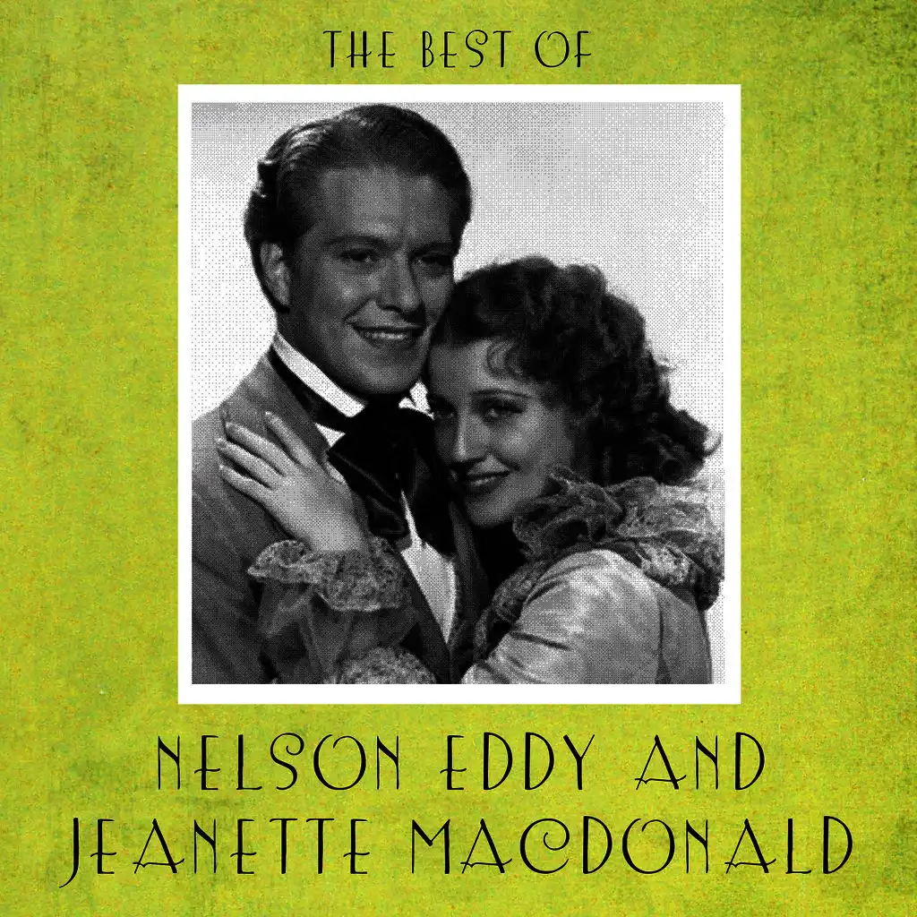 The Best of Nelson Eddy and Jeanette Macdonald