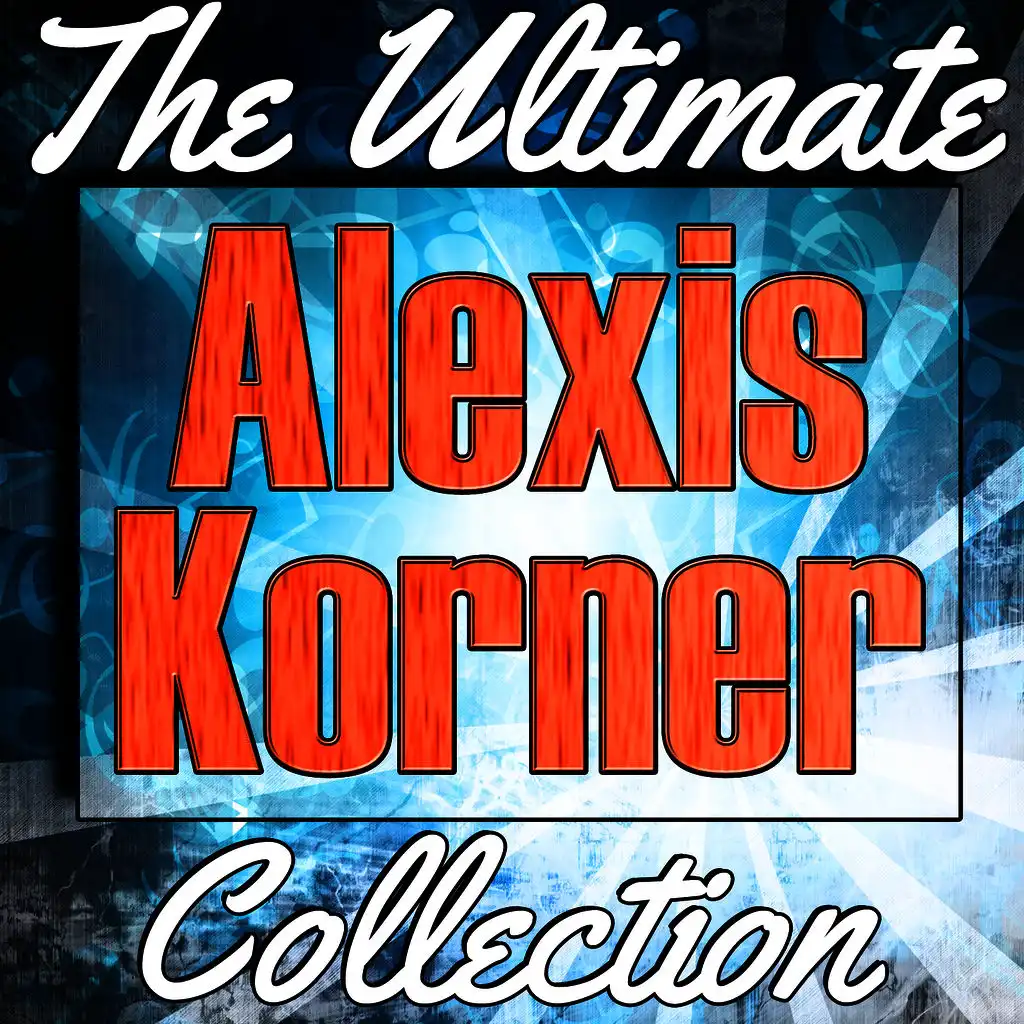 Alexis Korner: The Ultimate Collection (Live)