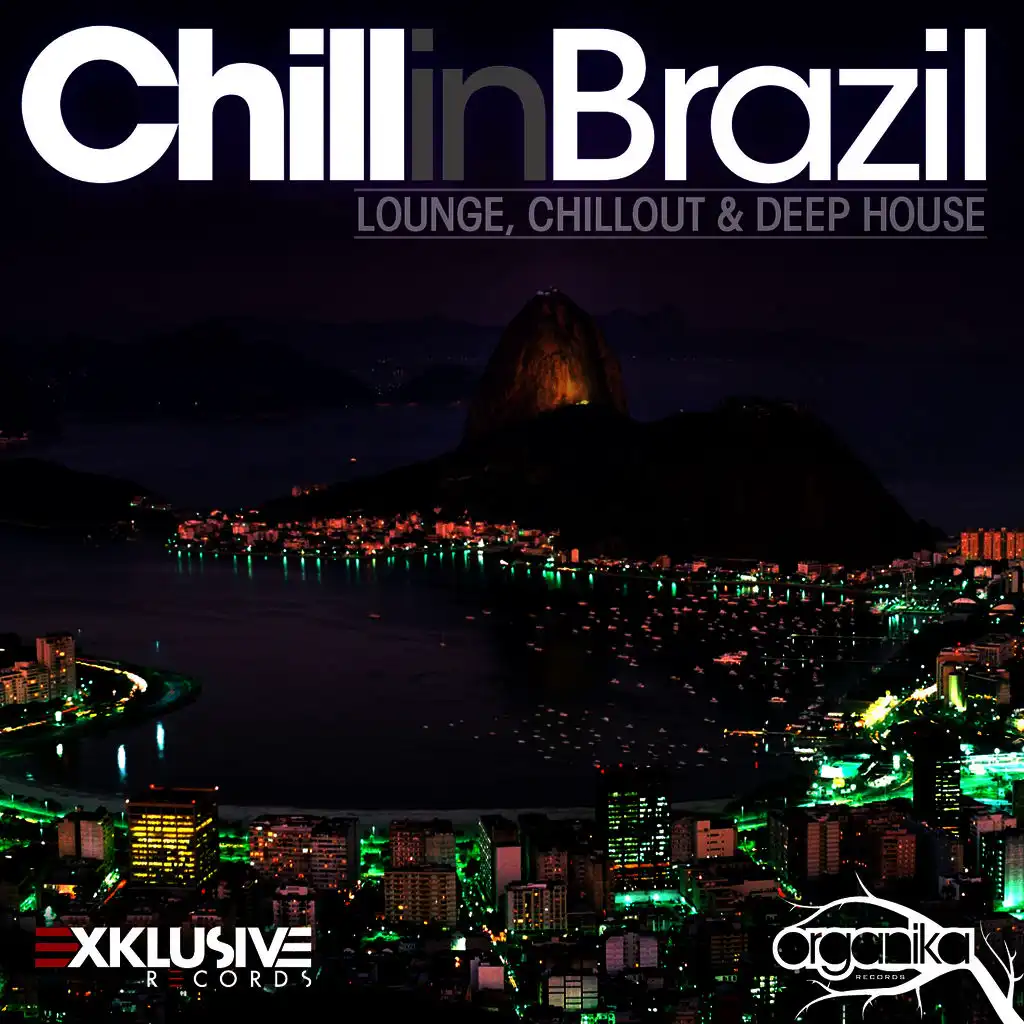 Chill in Brazil - Lounge, Chill Out & Deep House
