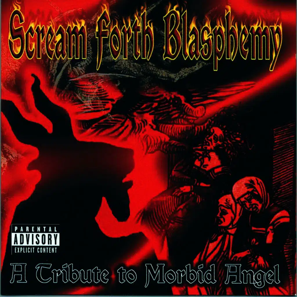 Scream Forth Blasphemy: A Tribute to Morbid Angel