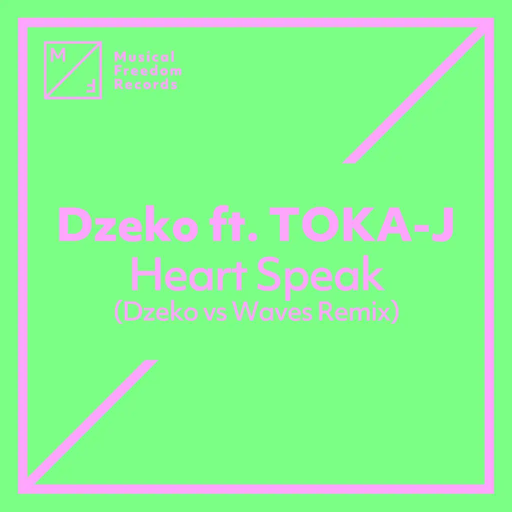 Heart Speak (Dzeko vs Waves Remix) [feat. TOKA-J]