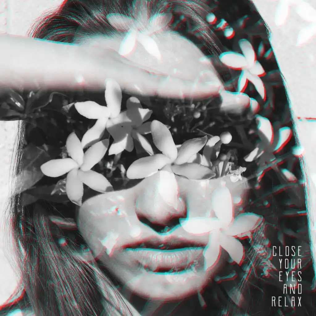Close Your Eyes and Relax