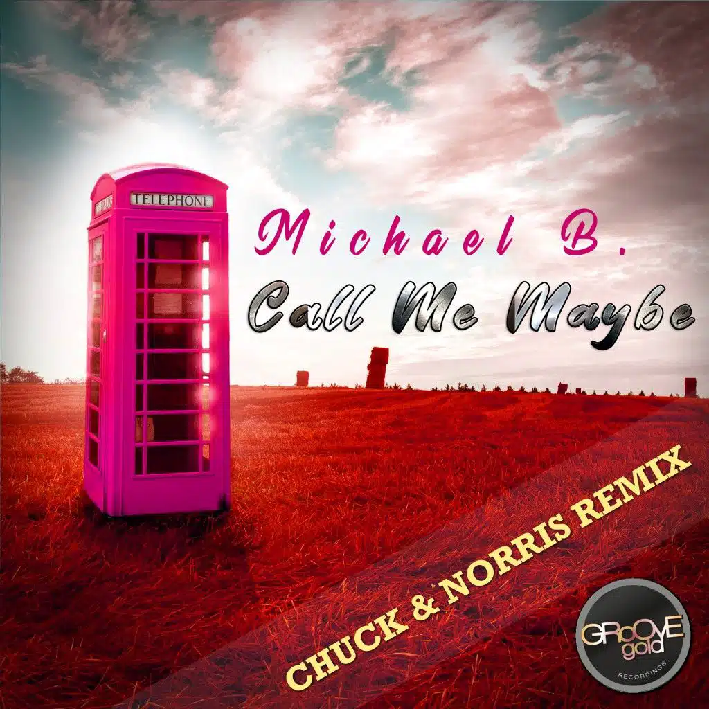 Call Me Maybe (Chuck & Norris Remix Edit)