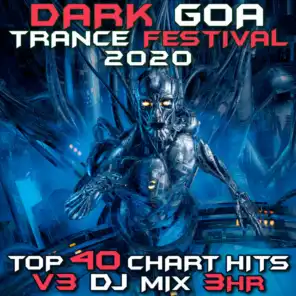 Dark Goa Trance Festival 2020 Top 40 Chart Hits, Vol. 3 (DJ Mix 3Hr)