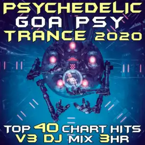 Psychedelic Goa Trance 2020 Top 40 Chart Hits, Vol. 3 (DJ Mix 3Hr)