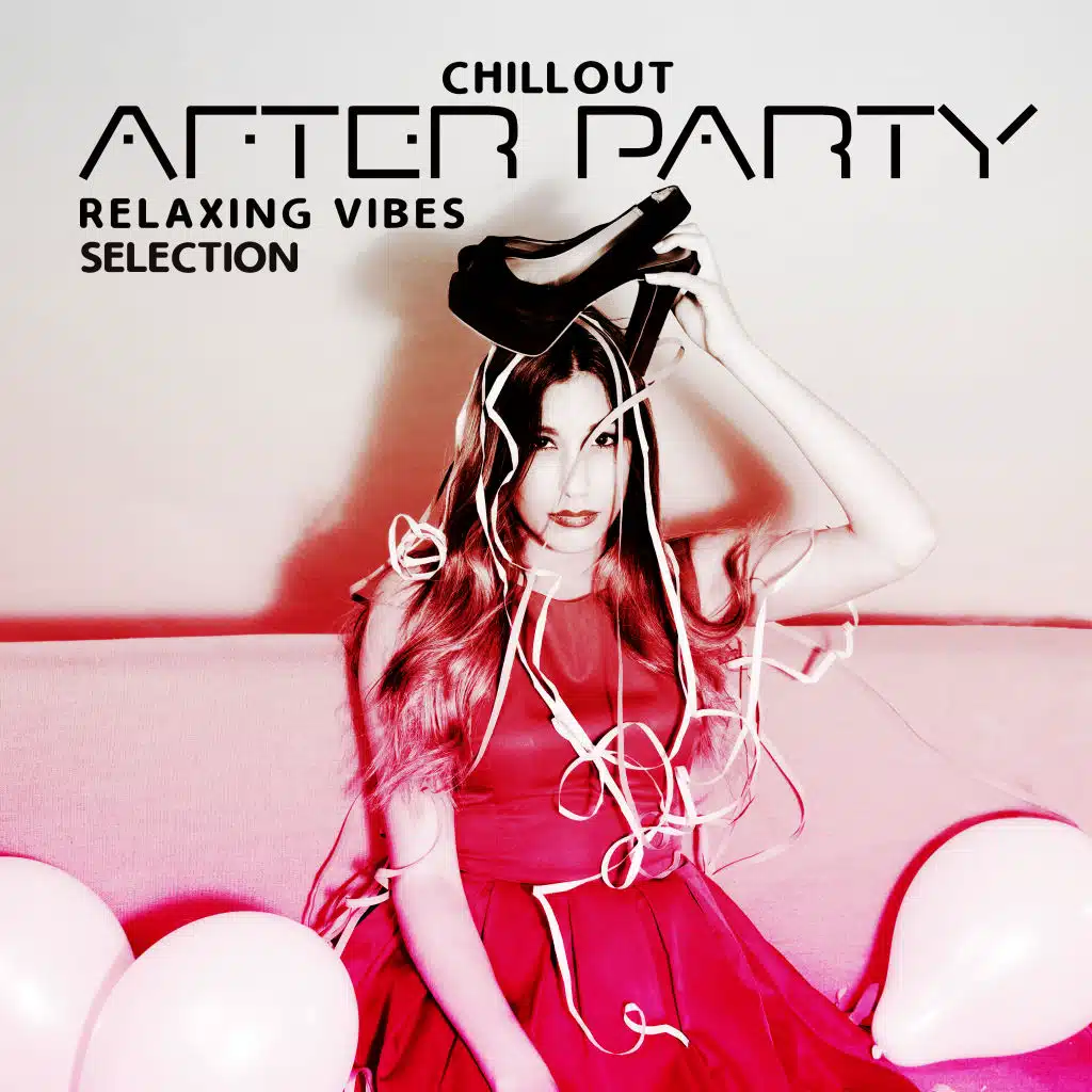Chillout After Party Relaxing Vibes Selection 2020