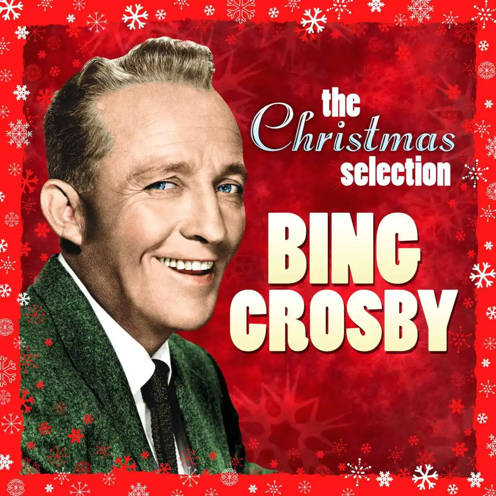 The Christmas Selection: Bing Crosby