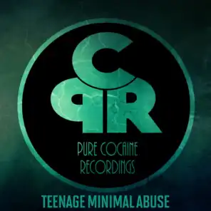Teenage Minimal Abuse (Droplex Remix)