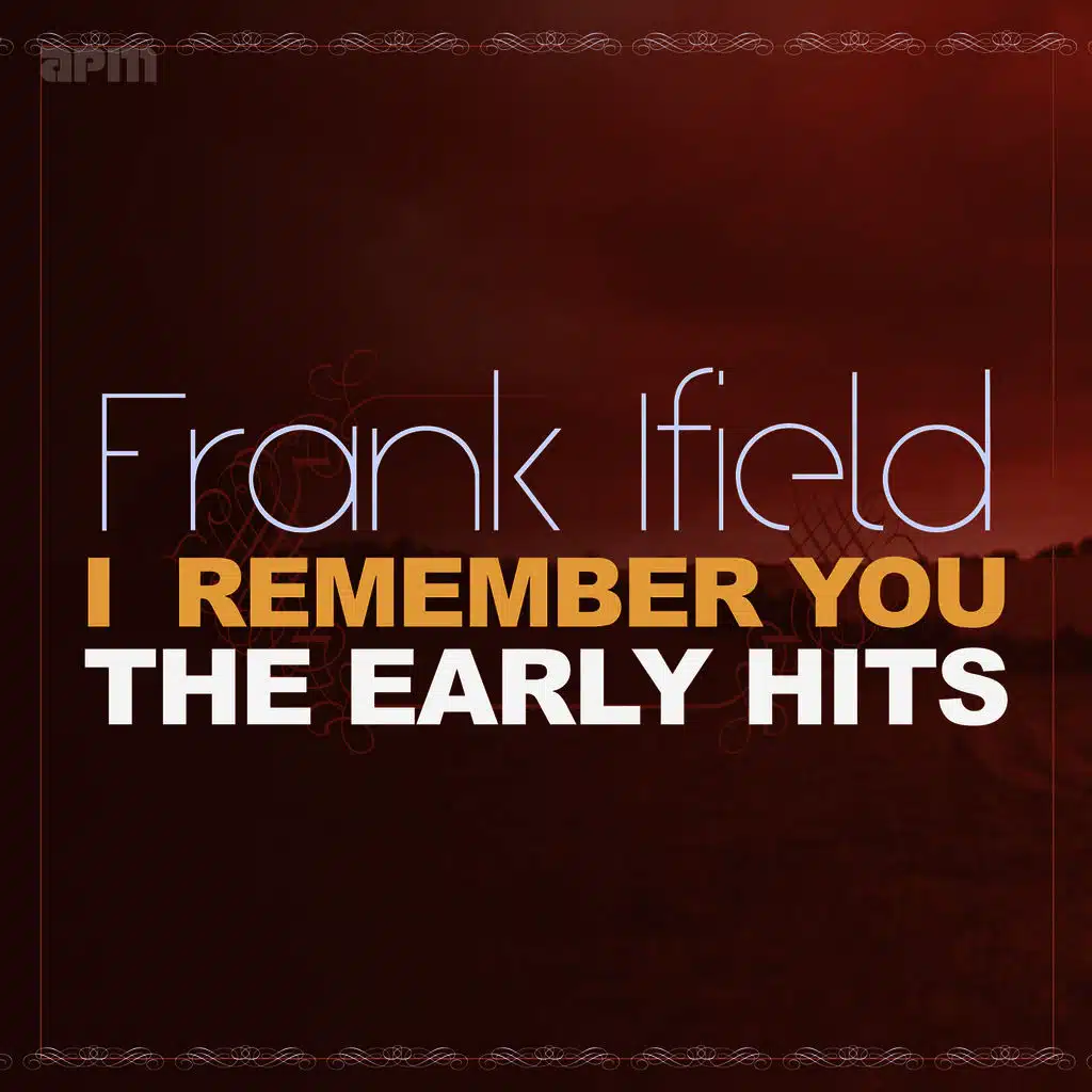 I Remember You - The Early Hits