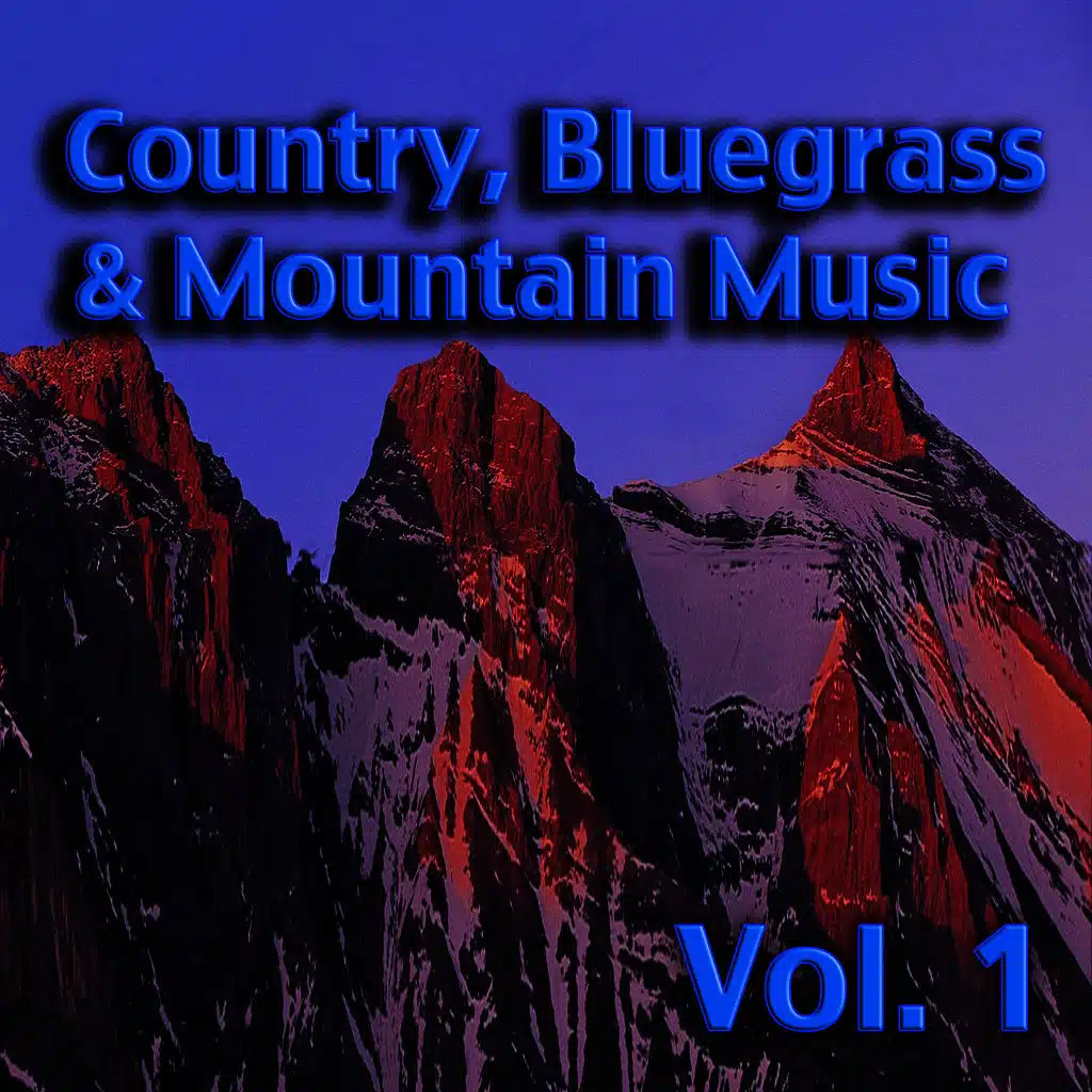 Country, Bluegrass & Mountain Music, Vol. 1