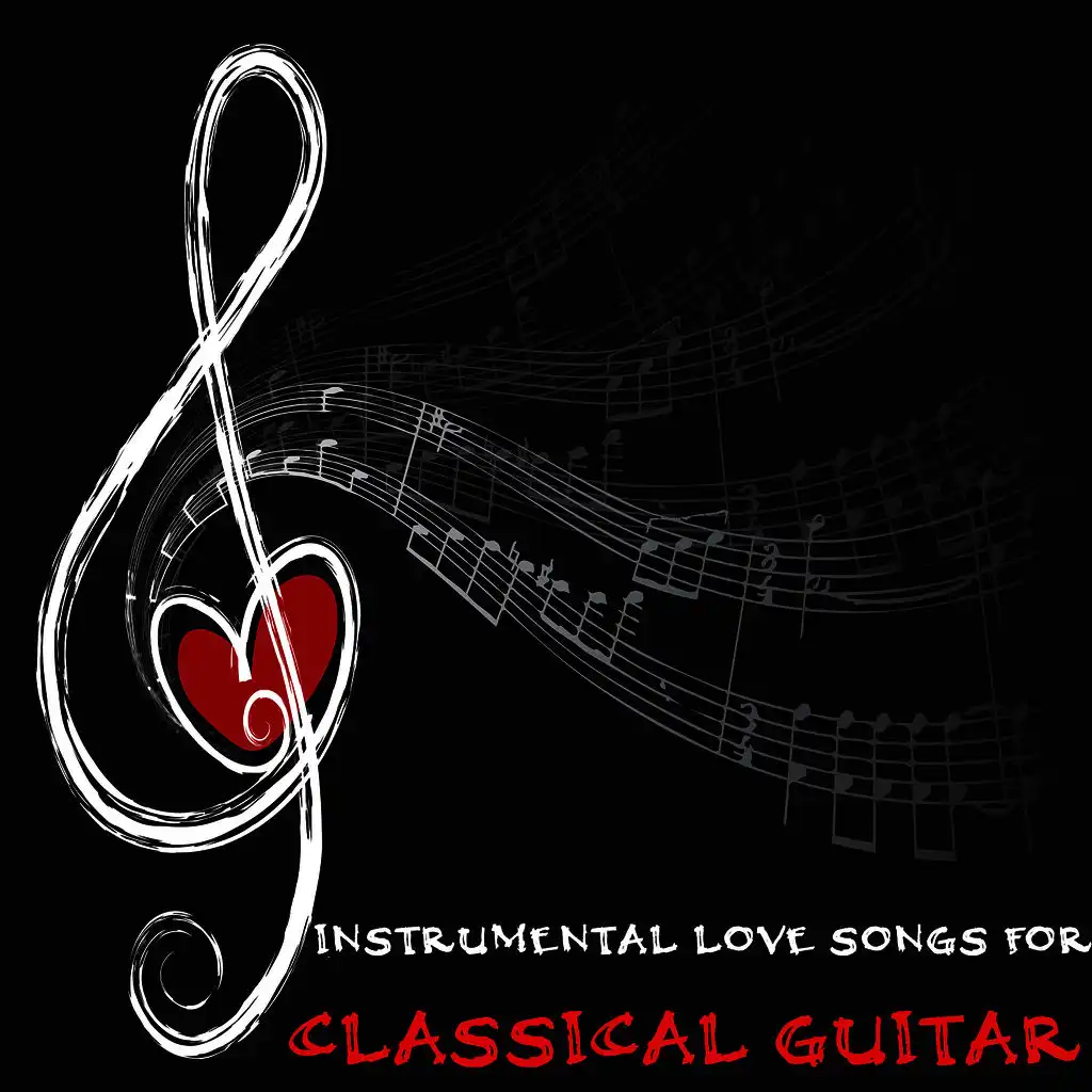 Instrumental Love Songs for Classical Guitar