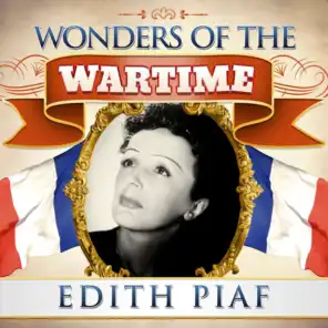 Wonders of the Wartime: Edith Piaf
