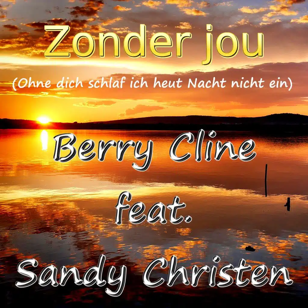 Zonder Jou (Ohne dich schlaf ich heut Nacht nicht ein) [feat. Sandy Christen]