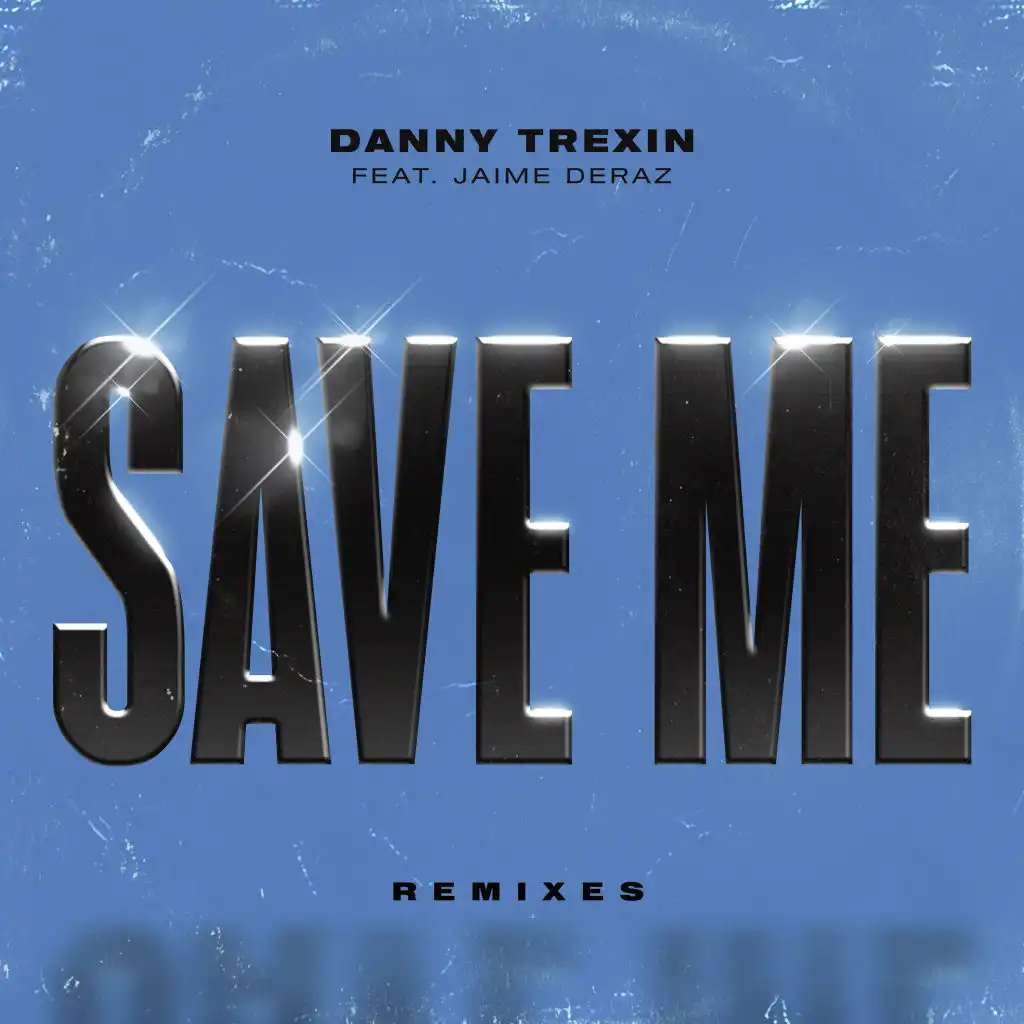 Save Me (feat. Jaime Deraz) [DRAMÄ Remix] [Extended]
