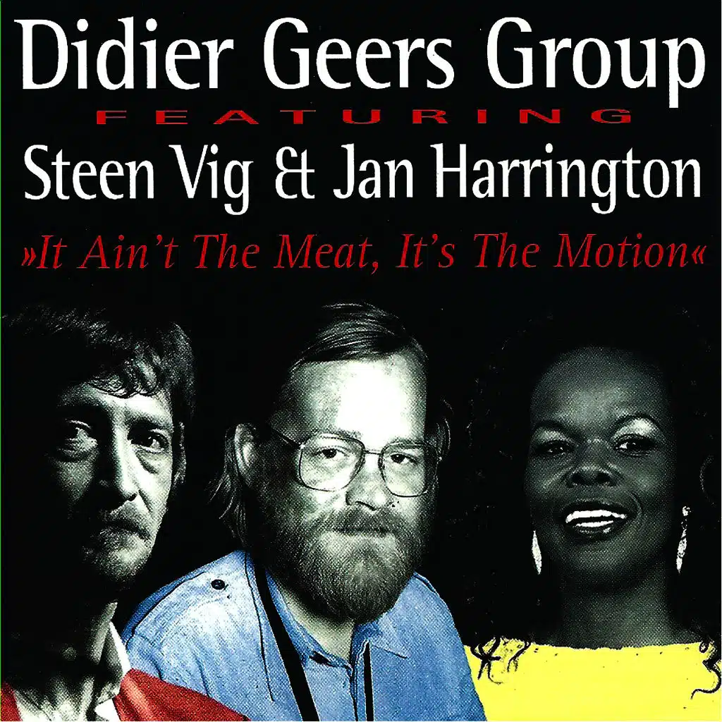 It Ain't the Meat, It's the Motion (feat. Steen Vig)