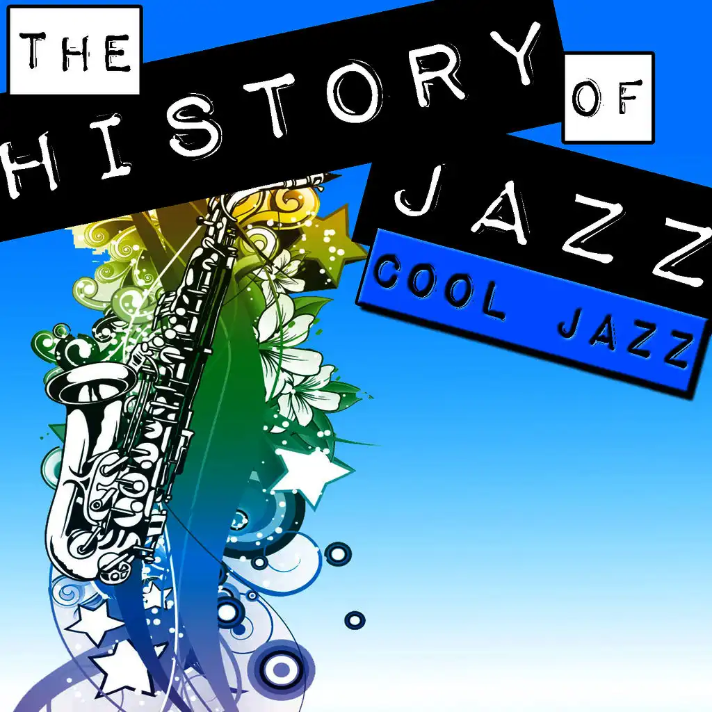 The History of Jazz: Cool Jazz