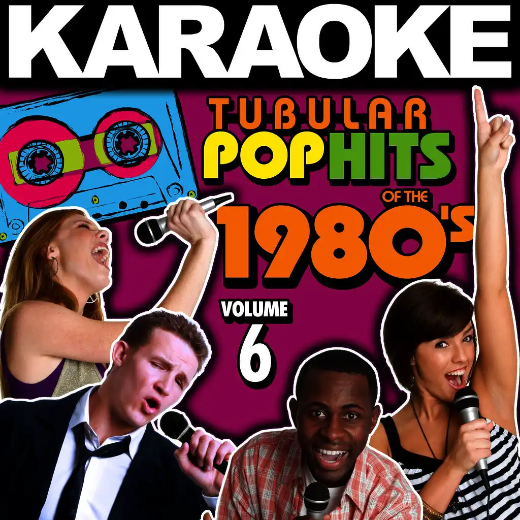 Karaoke Tubular Pop Hits of the 1980's, Vol. 6