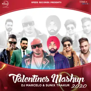 Valentine Mashup 2020 (feat. DJ Marcelo & Sunix Thakur)