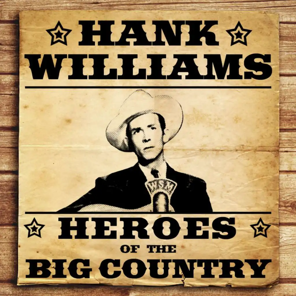 Heroes of the Big Country - Hank Williams