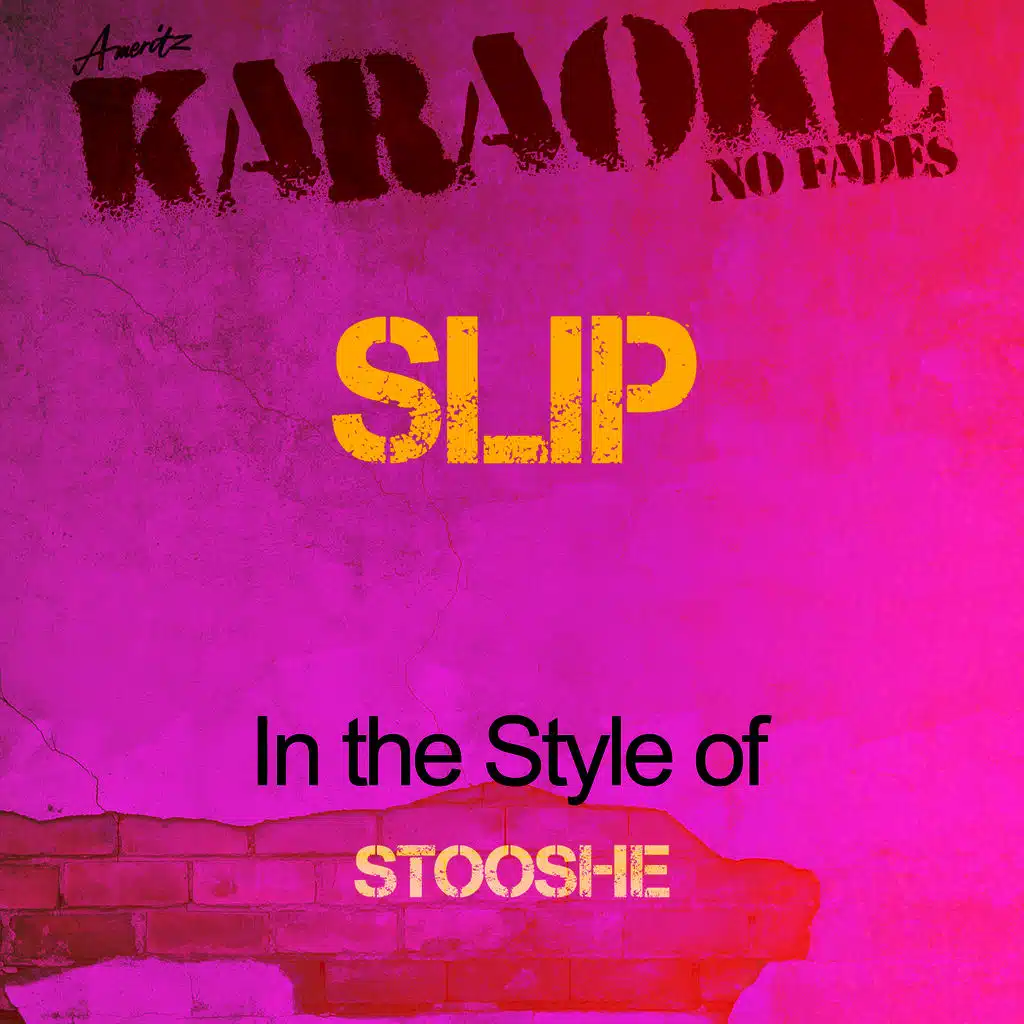 Slip (In the Style of Stooshe) [Karaoke Version] - Single