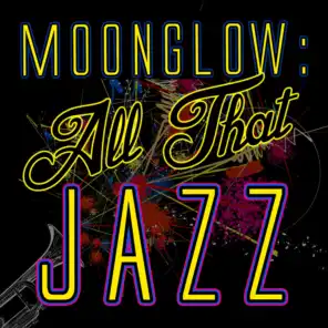Moonglow: All That Jazz