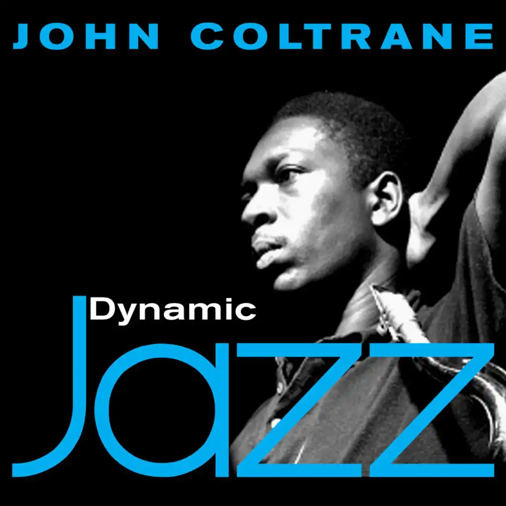 Dynamic Jazz - John Coltrane